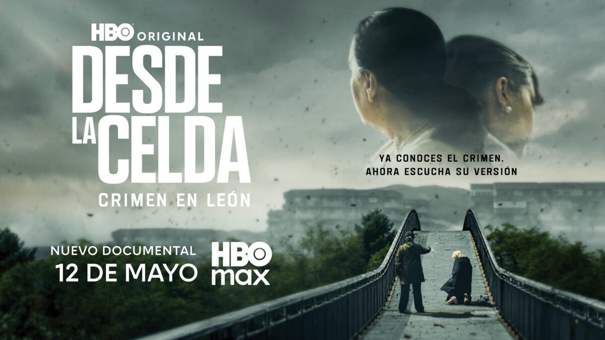 Cartel oficial de la presentación del documental 'Desde la celda: Crimen en León' de HBO Max