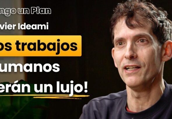 Javier Ideami en el canal 'Tengo un Plan' sobre Inteligencia Artificial