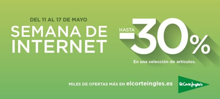 El Corte Inglés tumba los precios por el Día de Internet: hasta 30% de descuento Cartel oficial de El Corte Inglés en la semana de internet con deescuentos del 30 y el 45%