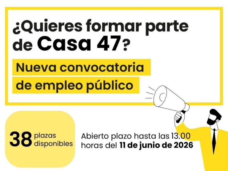 Casa 47 busca personal: 38 nuevas plazas de empleo público Cartel oficial de Casa 47 en su convocatoria de empelo público para 2026