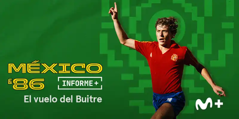 El verano que Maradona se coronó y 'El Buitre' rozó el cielo Imagen que muestra el cartel del documental Mexico 86 de Movistar Plus con Emilio Butrageño en portada