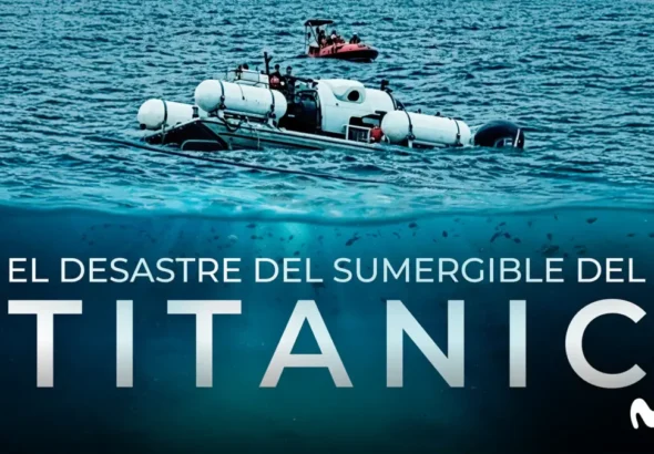 Cartel oficial sobre el documental del desastre del Titan , el sumergible que bajó para ver el Titanic