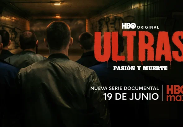 Cartel oficial de la serie documental de HBO Max 'Ultras. Pasión y Muerte'.