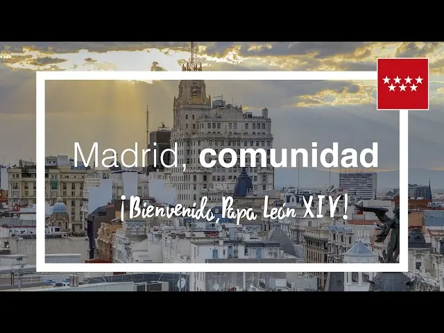 Miniatura oficial del vídeo de bienvenida de la Comunidad de Madrid al Papa León XIV