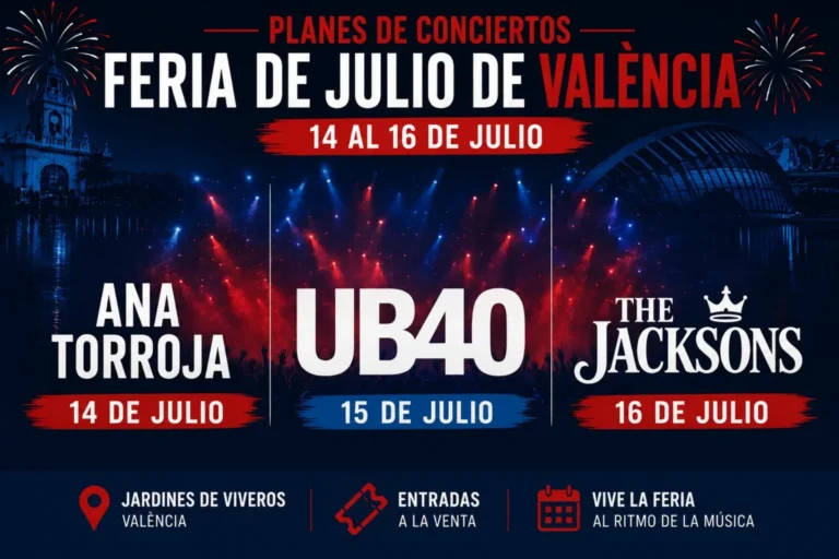 La feria de julio que muestra el cartel de los conciertos del 14, 15 y 16 de julio y todos los planes de valencia