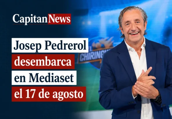Josep Pedrerol estrenará la nueva temporada de El Chiringuito en Mediaset, como muestra el titular de la imagen