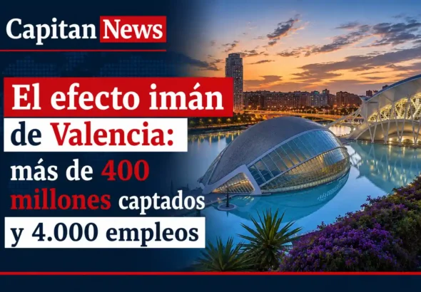 Valencia se convierte en un imán para la inversión extranjera captando más de 400 millones y creando 4000 nuevos empleos como muestra el titular