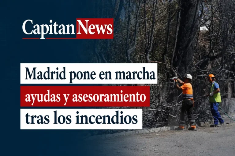 La Comunidad de Madrid genera nuevas ayudas para los afectados por los incendios
